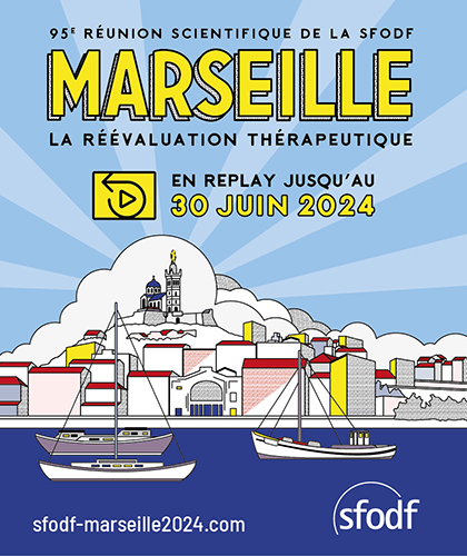 95ème réunion scientifique de la SFODF à Marseille - 30 juin 2024